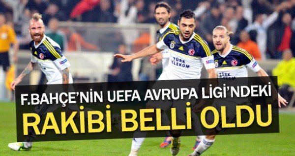 Fenerbahe'nin rakibi belli oldu!